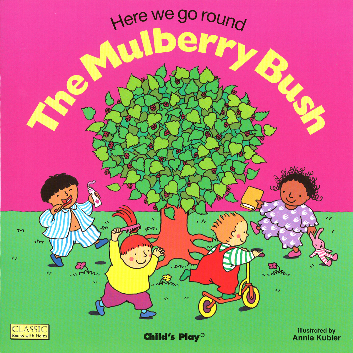 SayIt!＞ Here We Go Round the Mulberry Bush.